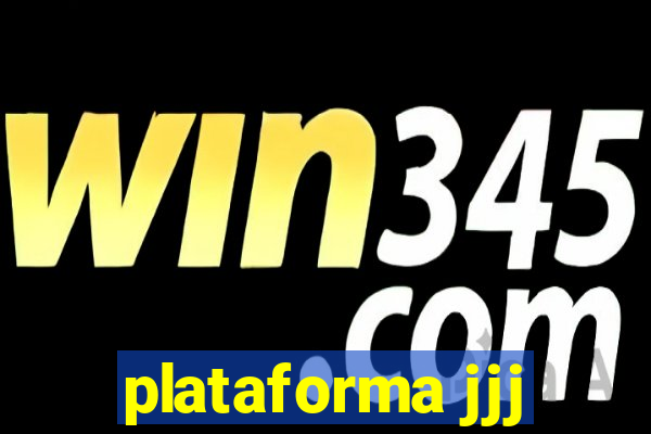 plataforma jjj